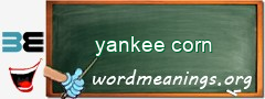 WordMeaning blackboard for yankee corn